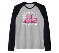 Coffee Is My Love Funny Language For Women Valentines Latte Camiseta Manga Raglan