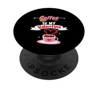 Coffee Is My Valentine PopSockets PopGrip Adhesivo
