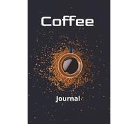 Coffee Journal: 6x9 Lined Pages | Brewing & Tasting Log | For Coffee Lovers
