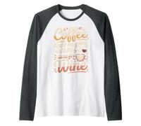 Coffee Keeps Me Going Until It's Time For Wine - Camiseta Manga Raglan