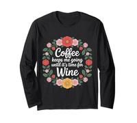 Coffee Keeps Me Going Until It's Time For Wine |- Manga Larga