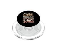 Coffee Keeps Me Going Until It's Time For Wine - PopSockets PopGrip para MagSafe