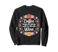 Coffee Keeps Me Going Until It's Time For Wine |- Sudadera