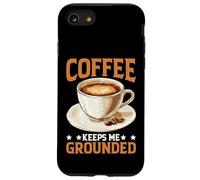 Coffee Keeps Me Grounded Necesidades matutinas cafeína Carcasa para iPhone SE (2020) / 7 / 8