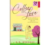 Coffee Love: When the world tells you that you're not enough, coffee calls...and welcomes you home (Springs Delights)