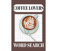 Coffee Lovers Word Search Book: Relaxing Word Search Puzzle Book for Coffee Lovers