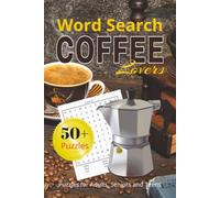 Coffee Lovers Word Search Book: Word Search Puzzles with easy to read print about Coffee, Cafés, Baristas and more. | 6x9 inches, 110 pages | 50+ ... relaxation, vacations, holidays and gifts.