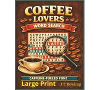Coffee Lovers Word Search: Caffeine Fueled Fun - LARGE PRINT