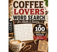Coffee Lovers Word Search for Adults & Seniors: 100 Large Print Puzzles for Every Coffee Lover