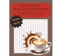 Coffee Lover's Word Search Puzzle Book: Slow down, sip your favorite coffee, and relax your mind.