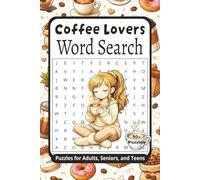 Coffee Lovers Word Search: Puzzles with Easy-to-Read Print about Coffee, Cafe, Baristas and More: 50+ Puzzles, 6x9 inches: Gifts for Holidays, Vacations, and Free Time
