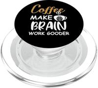 Coffee Make Brain Work Gooder Cup Coffee Funny Coffee Lover PopSockets PopGrip para MagSafe