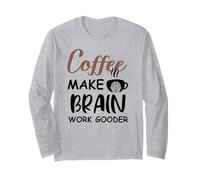 Coffee Make Brain Work Gooder Sign Fueled by Coffee Sarcasm Manga Larga