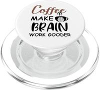 Coffee Make Brain Work Gooder Sign Fueled by Coffee Sarcasm PopSockets PopGrip para MagSafe