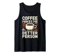 Coffee Makes Me A Better Person Camiseta sin Mangas