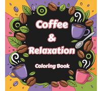 Coffee & Relaxation Coloring Book: Cozy Coffee Scenes, Calm Vibes, and Peaceful Moments for Stress Relief and Mindful Coloring: Dive into a Magical Underwater Adventure! Designed for kids ages 4-12.