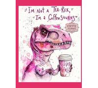 Coffee-Saurus PAPERAGE Lined Hard Cover Journal Notebook: For Clever Girls Who Love Dinosaurs And Run on Coffee, 100 Pages (8.5" x 11")