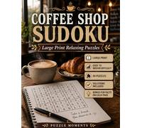Coffee Shop Sudoku: Large print coffee-themed sudoku with a cozy cafe feel | Coffee Shop Edition