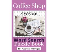 Coffee Shop Word Search Puzzle: Relax and Unwind with Soothing Words about Coffee, Tea, and Cafe Atmosphere | Easy-to-Read Print | Gift for Students, Teachers, Teens, Adults