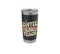 Coffee. Sing. Teach. Profesor Entrenador de Coro de Música Vaso térmico de acero inoxidable de doble pared