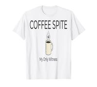 Coffee Spite Coffee Spite, mi único Testigo Camiseta