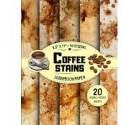 Coffee Stains Scrapbook Paper: 10 Designs, 20 Double-Sided Sheets for Card Making, Wrapping, Journaling, Origami & More | 8.5" x 11"