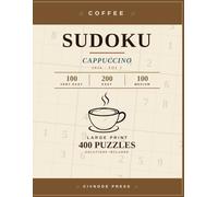 Coffee Sudoku - Cappuccino: 400 puzzles · Very Easy · Easy · Medium · Volume I (Coffee Sudoku · 2026)