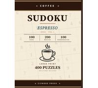 Coffee Sudoku - Espresso: 400 puzzles · Hard · Master · Grandmaster · Volume I (Coffee Sudoku · 2026)