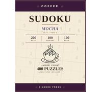 Coffee Sudoku - Mocha: 400 puzzles · Easy · Medium · Hard · Volume I (Coffee Sudoku · 2026)