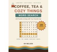 Coffee, Tea & Cozy Things Word Search: 100 Large Print Puzzles for Adults and Seniors Celebrating Coffee, Tea Time, Baking, Rainy Days, and the Cozy Comforts of Home