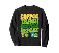 Coffee Teach Recycle Repeat Teacher Graphic Sudadera