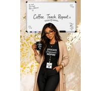 Coffee. Teach. Repeat.: A Cute Composition Notebook for Teachers, Student Teachers & Education Majors | 120 College Ruled Pages