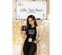 Coffee. Teach. Repeat.: A Cute Composition Notebook for Teachers, Student Teachers & Education Majors | 245 College Ruled Pages