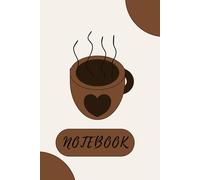 COFFEE THEMED CHILDLIKE NOTBOOK: A 6x9 inches coffe themed child like note book with 120 lined pages great for journlizing, self reflection, college or work and a perfect gift for everyone