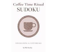 Coffee Time Ritual Sudoku: Relaxing Sudoku Puzzles for Adults | 6 x9 Inches, 110 Pages | 50+ Medium Sudoku with Solutions