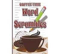Coffee Time Word Scramble Puzzle Book: Relaxing Word Scrambles for Adults