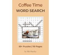 Coffee Time Word Search: Word Searches about Coffee and More | 6x9 Inches, 110 Pages | 50+ Ideal Gifts for Coffee Lovers and Mindful Breaks