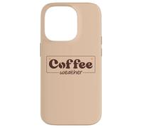 Coffee Weather Tis The Season Sweater Weather Coffee Lover Carcasa para iPhone 14 Pro