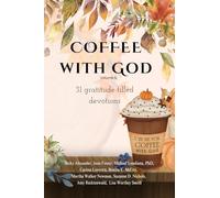COFFEE with God: 31 Gratitude-filled devotions