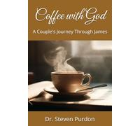 Coffee with God: A Couple's Journey Through James