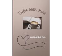 Coffee With Jesus: Journal For Her