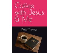 Coffee with Jesus & Me