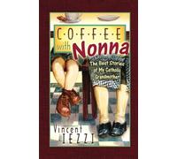 Coffee with Nonna: The Best Stories of My Catholic Grandmother