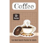 Coffee Word Search Book: Brew Up Some Fun with these Coffee-themed Word Search challenges! Over 50 caffeinated puzzles featuring coffee terms and café ... Print. Travel sized 6x9 inches, 110 pages.