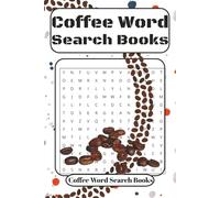 Coffee Word Search Books: With Easy to Read Print about Espresso, Mocha, Caffeine and More | 6 x9 inches, 120 pages | Gift for Birthdays, Chrismas, Holidays, And Relaxation Time.
