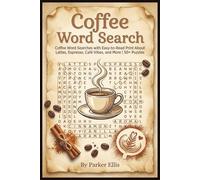 Coffee Word Search: Coffee Word Searches with Easy-to-Read Print About Lattes, Espresso, Café Vibes, and More | 6x9 inches, 115 pages | 50+ Puzzles | ... Bookworms, and Screen-Free Relaxation