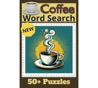 Coffee Word Search Puzzle Book: Coffee Word Search Puzzle Book: Word Searches with Easy-to-Read Print about coffee, brews, and beverages and More / ... for Vacations, Holidays, and Free Times