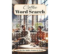 Coffee Word Search: Puzzle Book Word Searches Easy to Read about coffee, barista, milk foam and more | 6X9 Inches, 110 Pages | 50+ Puzzles...Gift for Vacations, Holidays, Birthdays and Free Times.