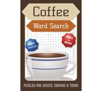 Coffee Word Search Puzzle Book: Word Searches with Easy to Read Print about Coffee, Espresso Drinks, Cafés, Brewing Methods and More | 6x9 inches, 55 ... Keys | Gift for Coffee Lovers & Seniors
