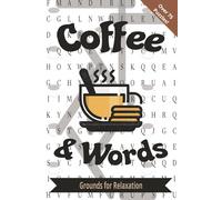 Coffee & Words: Word Search Puzzle Book To Relax and Enjoy Your Coffee Break | Clear Easy to Read Print | Travel Friendly 6 x 9 inches (15.24 x 22.86 ... for Vacations, Holidays and Relaxation